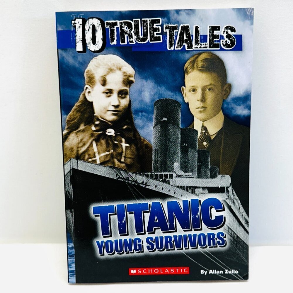 Titanic: Young Survivors: 10 True Tales Paperback Allan Zullo
